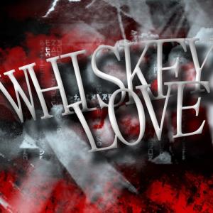 Whiskey Love